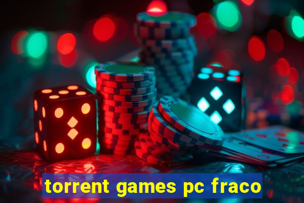 torrent games pc fraco